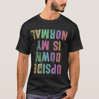 Funny Gymnast UPSIDE DOWN IS MY NORMAL Gymnastics T-Shirt