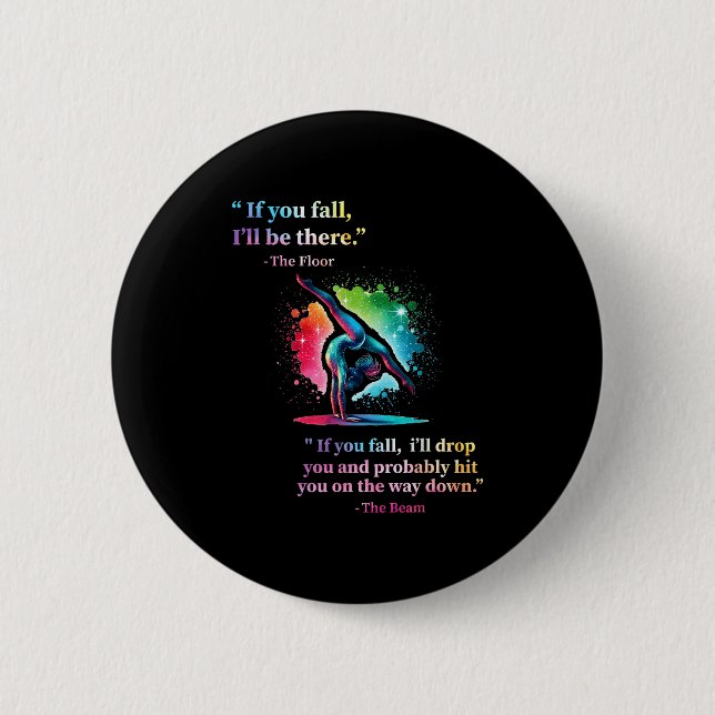 Funny Gymnastics Floor Saying Gymnast Girl Rainbow 6 Cm Round Badge (Front)