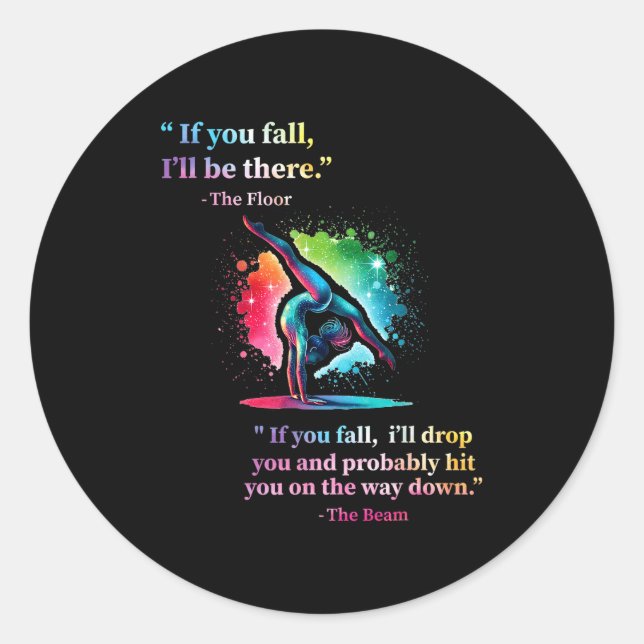 Funny Gymnastics Floor Saying Gymnast Girl Rainbow Classic Round Sticker (Front)