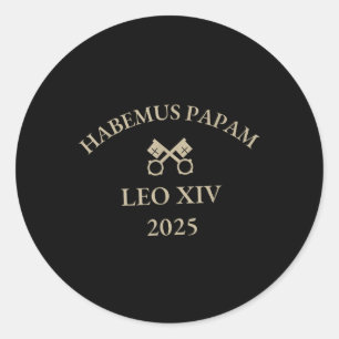 Funny Habemus Papam Pope Leo Xiv 2025 Catholic Classic Round Sticker