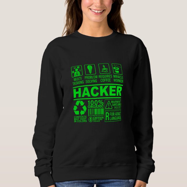 Funny Hacker Organic Composition It Hacking Nerd G Sweatshirt (Front)