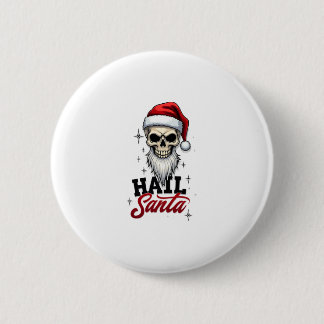Funny Hail Santa Claus Skull Skeleton Antichrist C 6 Cm Round Badge