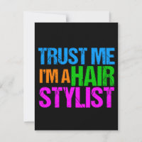 Funny Hair Stylist Trust Me I'm a Hairstylist