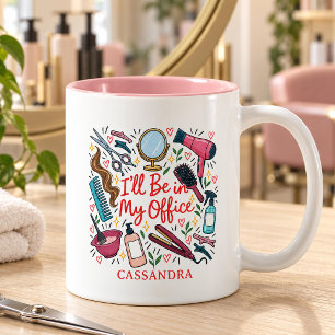 Funny Hairdresser I’ll Be in My Office Hairstylist Two-Tone Coffee Mug