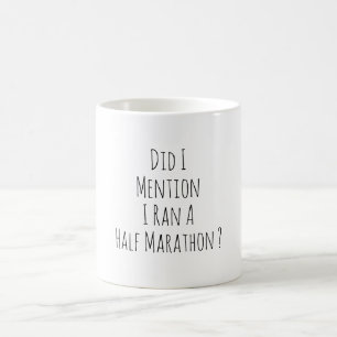 Funny Half Marathon Runner Marathoner Running Coffee Mug