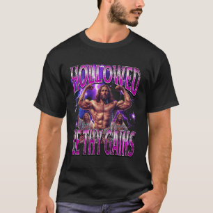 Funny Hallowed Be Thy Gains Gym Jesus Bodybuilding T-Shirt