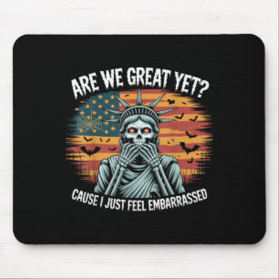 Funny Halloween Are We Great Yet Cause Democrats W Mouse Pad