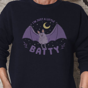 Funny Halloween Batty Bat Pun Sweatshirt