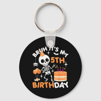Funny Halloween Birthday Skeleton Bruh 5th Key Ring