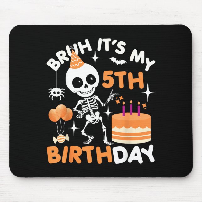 Funny Halloween Birthday Skeleton Bruh 5th Mouse Pad (Front)