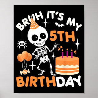 Funny Halloween Birthday Skeleton Bruh 5th Poster