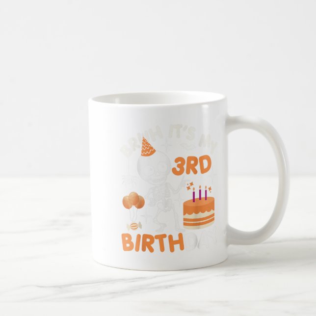 Funny Halloween Birthday Skeleton, Bruh Its My 3rd Coffee Mug (Right)