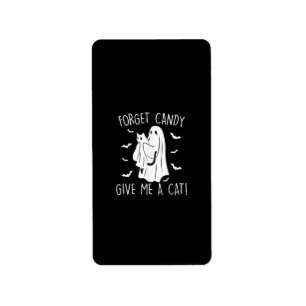 Funny Halloween Cat Ghost Forget Candy Give Me Cat Label