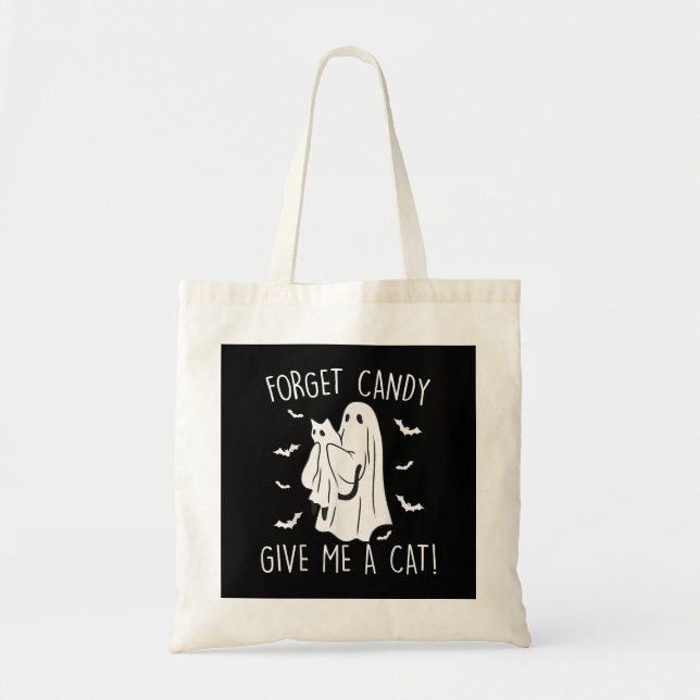 Funny Halloween Cat Ghost Forget Candy Give Me Cat Tote Bag (Front)