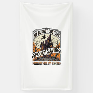Funny Halloween Costume Broke Witch Haunted House Banner