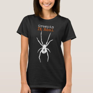 Funny Halloween Costume - Creepin It Real Spider T-Shirt