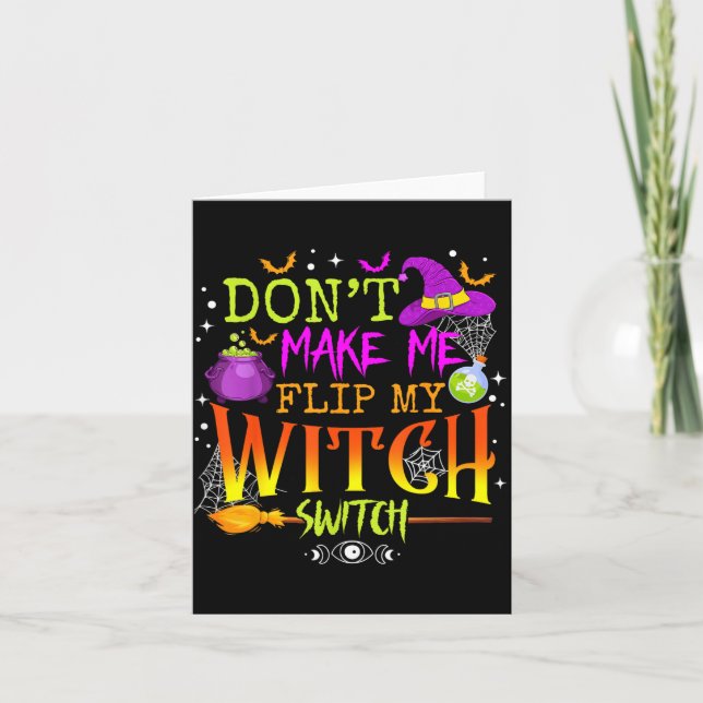 Funny Halloween Costume Dont Make Flip Witch Card (Front)