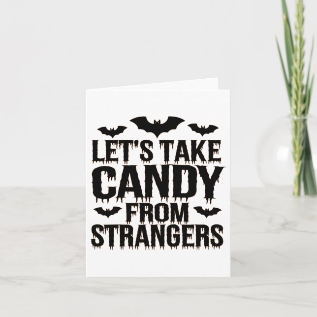 Funny Halloween Costume Lets Take Candy From Stran Card (Front)
