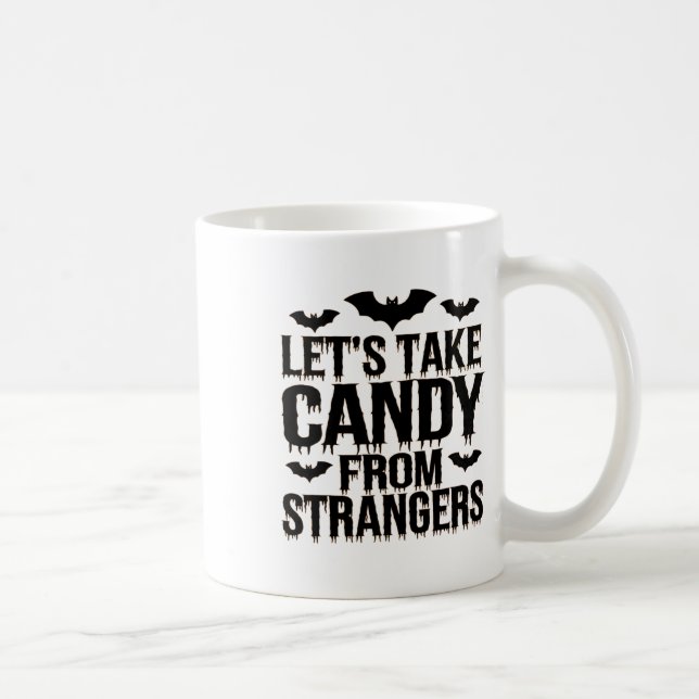 Funny Halloween Costume Lets Take Candy From Stran Coffee Mug (Right)