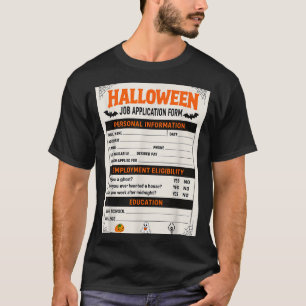 Funny Halloween Costumes Job Application Costume T-Shirt