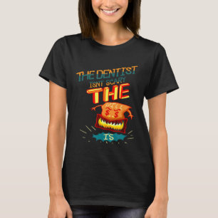 Funny Halloween Dentist Humour Dental Tooth Scary T-Shirt