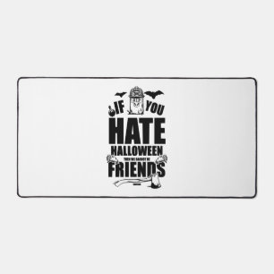 Funny Halloween design for the Halloween party Desk Mat