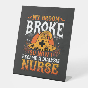 Funny Halloween Dialysis Nurse Witch Broom Design Pedestal Sign