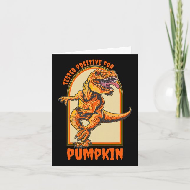 Funny Halloween Dinosaur Tested Positive For Pumpk Card (Front)