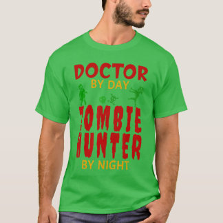 Funny Halloween Doctor Zombie Hunter Trick or Trea T-Shirt