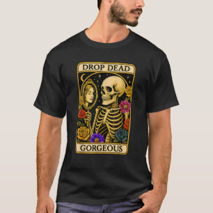 Funny Halloween Drop Dead Gorgeous Spooky Skeleton T-Shirt