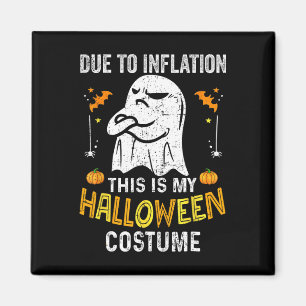 Funny Halloween Due To Inflation This Is My Hallow Magnet
