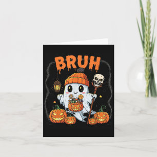 Funny Halloween Ghost Bruh Cute Candy Ghost Costum Card