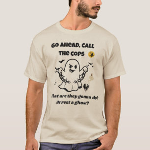 Funny Halloween Ghost Quote Spooky Joke Costume  T-Shirt