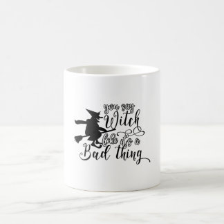 Funny Halloween Gifts - Witch Coffee Mug