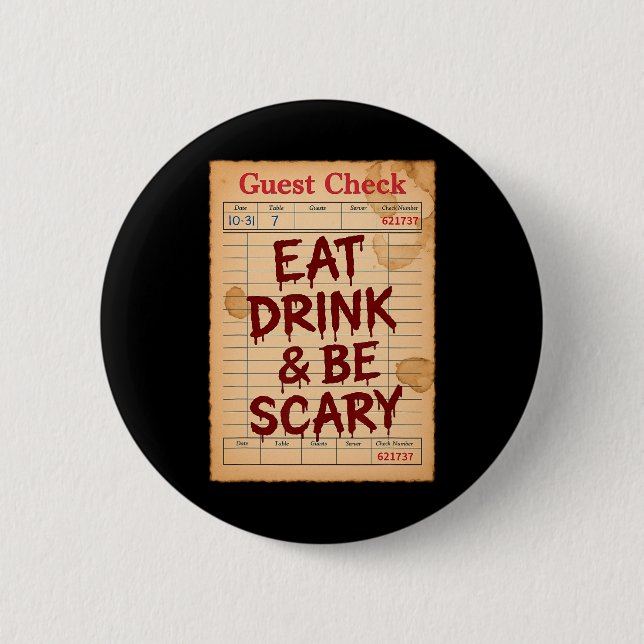 Funny Halloween Guest Check Eat Drink And Be Scary 6 Cm Round Badge (Front)