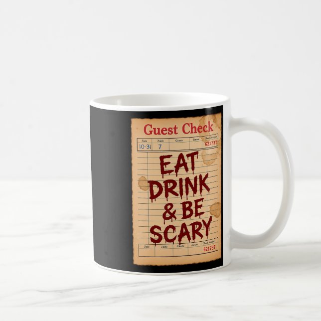 Funny Halloween Guest Check Eat Drink And Be Scary Coffee Mug (Right)