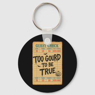 Funny Halloween Guest Check Too Gourd To Be True Key Ring