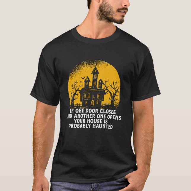 Funny Halloween Haunted House Inspirational Quote T-Shirt (Front)