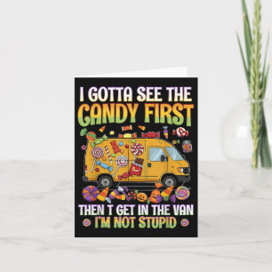 Funny Halloween I Gotta See Candy Humours Saying  Card
