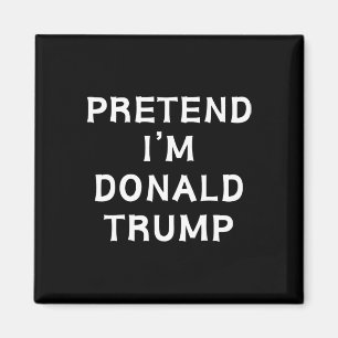 Funny Halloween Lazy Costume Pretend I'm Donald Tr Magnet