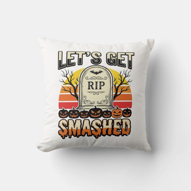 Funny Halloween Let’s Get Smashed Graveyard Design Cushion (Front)