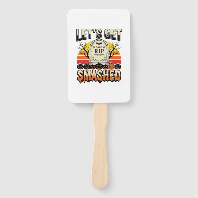 Funny Halloween Let’s Get Smashed Graveyard Design Hand Fan (Front)