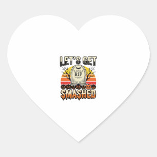 Funny Halloween Let’s Get Smashed Graveyard Design Heart Sticker