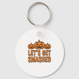 Funny Halloween Let’s Get Smashed Pumpkin Key Ring
