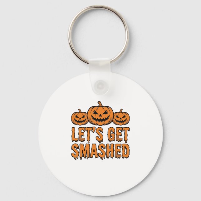 Funny Halloween Let’s Get Smashed Pumpkin Key Ring (Front)