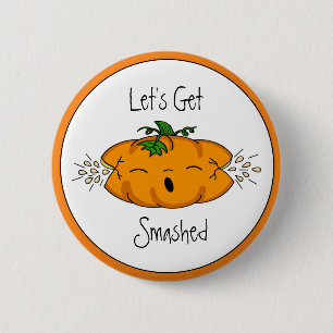 Funny  Halloween   Let's Get Smashed    Pumpkin   6 Cm Round Badge