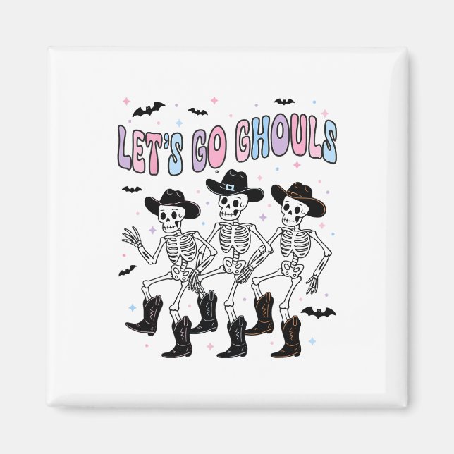 Funny Halloween Lets Go Ghouls Dancing Skeleton Gh Magnet (Front)
