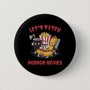 Funny Halloween Let's Watch Horror Movies Women Me 6 Cm Round Badge