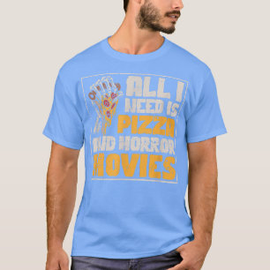 Funny Halloween Lover All I Need Is Pizza and Horr T-Shirt