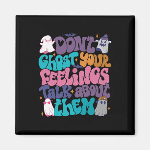 Funny Halloween Mental Health Don't Ghost Your Fee Magnet